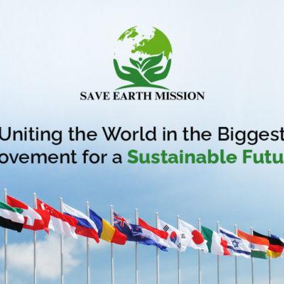 Save Earth Mission: Uniting the World in the Biggest Movement for a Sustainable Future